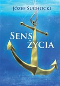 Zobacz : Sens życia... - Józef Suchocki