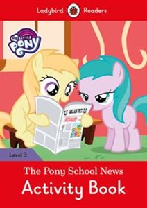 Obrazek My Little Pony: The Pony School News Activity Book Ladybird Readers Level 3