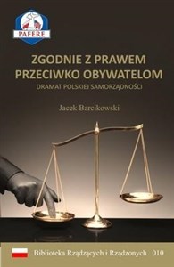 Bild von Zgodnie z prawem przeciwko obywatelom Dramat polskiej samorządności