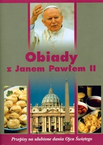 Bild von Obiady z Janem Pawłem II Przepisy na ulubione dania Ojca Świętego
