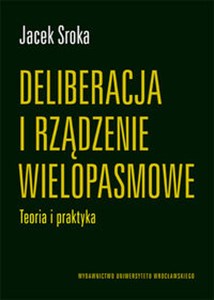 Bild von Deliberacja i rządzenie wielopasmowe Teoria i praktyka