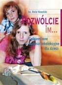 Polska książka : Pozwólcie ... - Rafał Kowalski