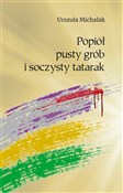 Polska książka : Popiół, pu... - Urszula Michalak