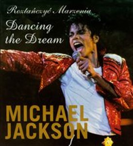 Obrazek Roztańczyć marzenia Dancing the Dream Michael Jackson