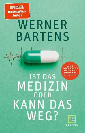 Obrazek BARTENS, W: IST DAS MEDIZIN - ODER KANN DAS WEG?