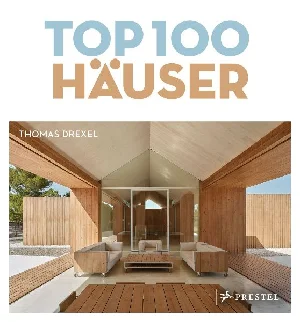 Bild von DREXEL, T: TOP 100 HÄUSER