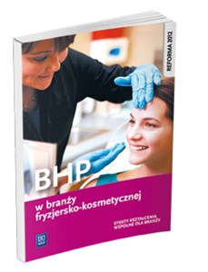 Obrazek BHP w branży fryzjersko-kosmetycznej Efekty kształcenia wspólne dla branży Szkoła ponadgimnazjalna