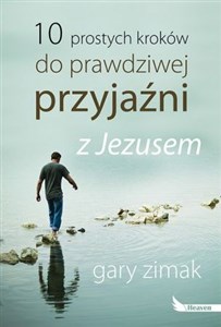 Obrazek 10 prostych kroków do prawdziwej przyjaźni z Jezusem