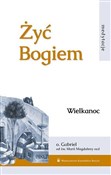 Polska książka : Żyć Bogiem... - Gabriel od św. Magdaleny OCD