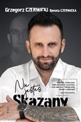 Książka : Nie jesteś... - Grzegorz Czerwicki, Renata Czerwicka