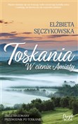 Toskania W... - Elżbieta Sęczykowska -  fremdsprachige bücher polnisch 