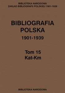 Bild von Bibliografia polska 1901-1939 Tom 15 Kat-Km