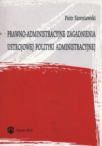 Bild von Prawno-administracyjne zagadnienia ustrojowej polityki administracyjnej