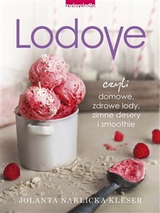 Bild von Lodovo czyli domowe, zdrowe lody, zimne desery i smoothie