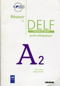 Obrazek Reussir le DELF A2 Scolaire et junior guide pedagogique