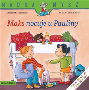 Obrazek Mądra Mysz Maks nocuje u Pauliny