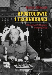 Obrazek Apostołowie i technokraci. Elity polityczne..