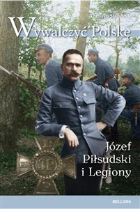 Bild von Wywalczyć Polskę Józef Piłsudski Legiony