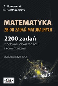 Bild von Matematyka Zbiór zadań maturalnych Tom 2 2200 zadań z pełnymi rozwiązaniami i komentarzami. Poziom rozszerzony