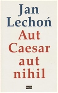 Obrazek Aut Cesar aut nihil