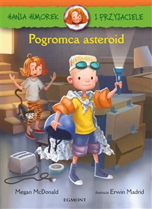Obrazek Hania Humorek i Przyjaciele Pogromca asteroid