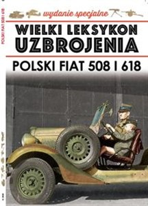 Bild von Wielki Leksykon Uzbrojenia Wydanie Specjalne nr 4/20 Polski Fiat 508 i 618