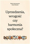 Polska książka : Uprzedzeni... - Maria Jarymowicz, Hanna Szuster