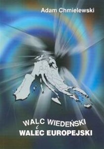 Obrazek Walc wiedeński i walc europejski oraz inne interwencje filozoficzno - polityczne