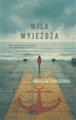 Wilk wyjeż... - Mirosław Tomaszewski -  Polnische Buchandlung 