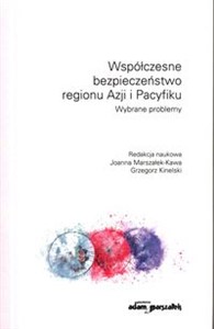 Obrazek Współczesne bezpieczeństwo regionu Azji i Pacyfiku Wybrane problemy