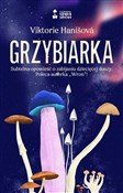 Polska książka : Grzybiarka... - Viktorie Hanišová