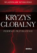 Kryzys glo... - Władysław Szymański -  Polnische Buchandlung 
