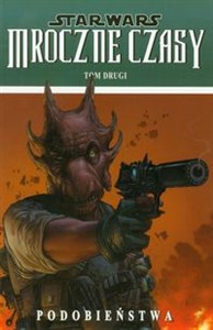 Obrazek Star Wars Mroczne Czasy Podobieństwa Tom 2