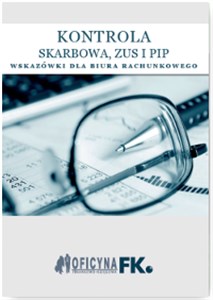 Obrazek Kontrola Skarbowa ZUS i PIP Wskazówki dla biura rachunkowego - stan prawny na 1 stycznia 2016