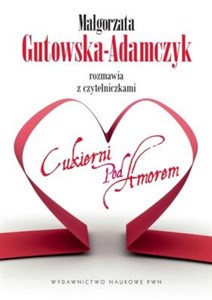 Obrazek MAŁGORZATA GUTOWSKA-ADAMCZYK ROZMAWIA Z CZYTELNICZKAMI CUKIERNI POD AMOREM