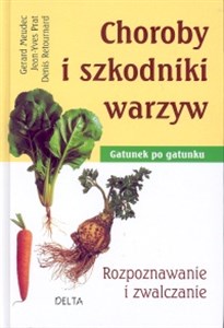 Obrazek Choroby i szkodniki warzyw Rozpoznawanie i zwalczanie