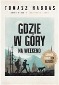 Polska książka : Gdzie w gó... - Tomasz Habdas