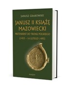 Zobacz : Janusz II ... - Janusz Grabowski