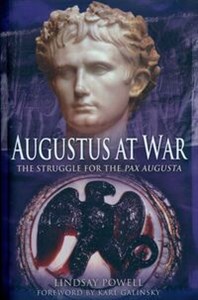 Obrazek Augustus at War The Struggle for the Pax Augusta