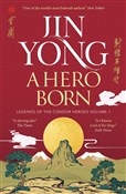Zobacz : A Hero Bor... - Jin Yong