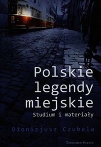 Obrazek Polskie legendy miejskie Studium i materiały