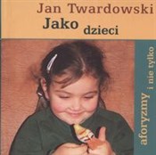 Polska książka : Jako dziec... - Jan Twardowski
