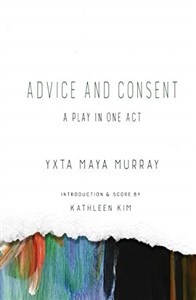Obrazek Advice and Consent: A Play in One Act (Larb Provocations)