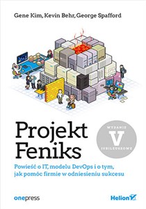 Bild von Projekt Feniks. Powieść o IT, modelu DevOps i o tym, jak pomóc firmie w odniesieniu sukcesu.
