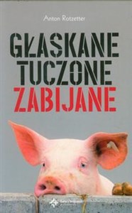 Obrazek Głaskane tuczone zabijane