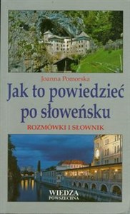 Bild von Jak to powiedzieć po słoweńsku Rozmówki i słownik