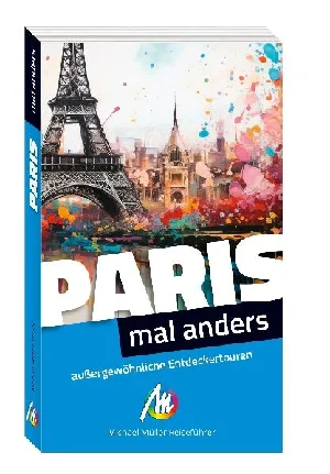 Bild von HOLZER, B: PARIS - MAL ANDERS. MICHAEL MÜLLER REISEFÜHRER