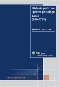 Obrazek Historia państwa i prawa polskiego Tom 1 966-1795