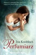 Polnische buch : Perfumiarz... - Ina Knobloch