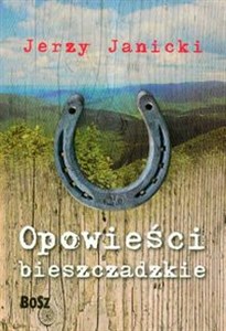 Obrazek Opowieści bieszczadzkie Nieludzki doktor i inne opowiadania